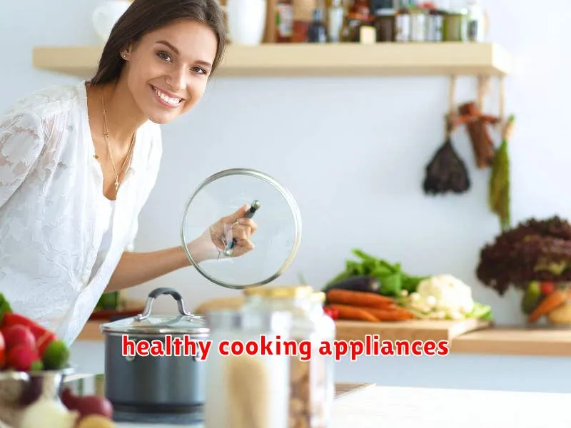 healthy cooking appliances