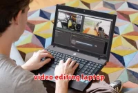 video editing laptop